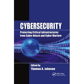 Pre-Owned Cybersecurity: Protecting Critical Infrastructures from Cyber Attack and Cyber Warfare, (Paperback)