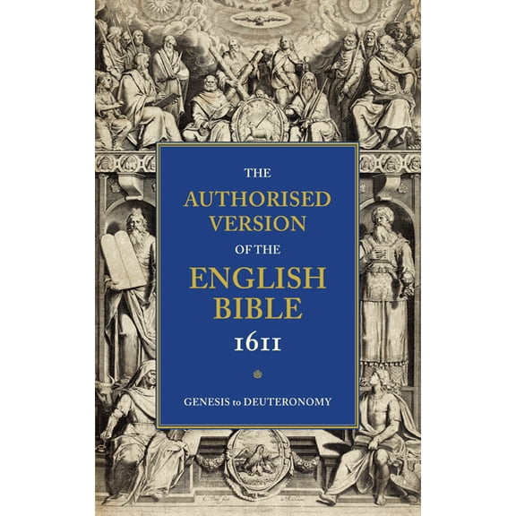 1611 Bible-KJV: Volume 1: Genesis to Deuteronomy, (Paperback)