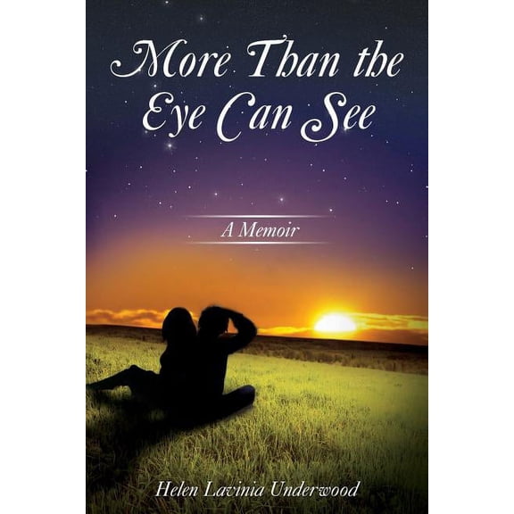 More than the Eye Can See: A Memoir