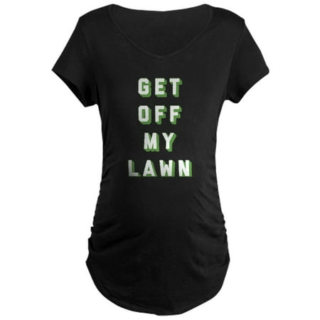 

CafePress - Get Off My Lawn - Maternity Dark T-Shirt