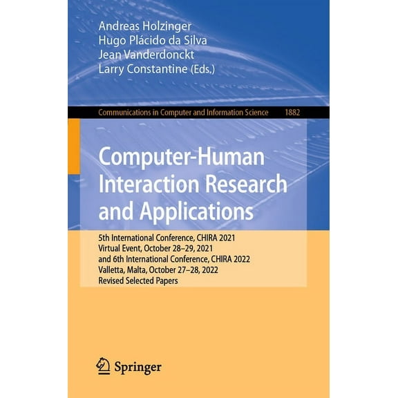 Communications in Computer and Informati Computer-Human Interaction Research and Applications: 5th International Conference, Chira 2021, Virtual Event, October 2, Book 1882, (Paperback)