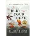 thumbnail image 1 of Pre-Owned Bury Your Dead: A Chief Inspector Gamache Novel (Paperback) 0312626908 9780312626907, 1 of 1