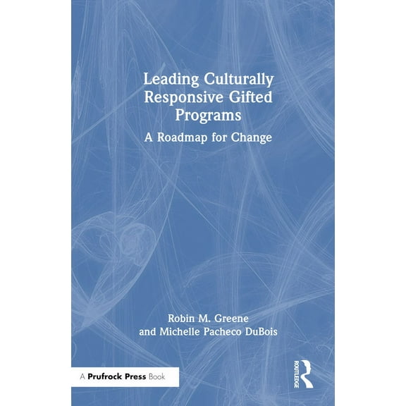 Leading Culturally Responsive Gifted Programs: A Roadmap for Change, (Hardcover)