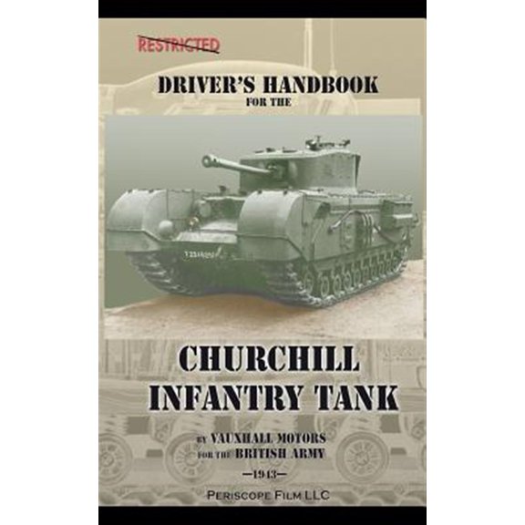 Pre-Owned Driver's Handbook for the Churchill Infantry Tank (Paperback) by British Army, Vauxhall Motors
