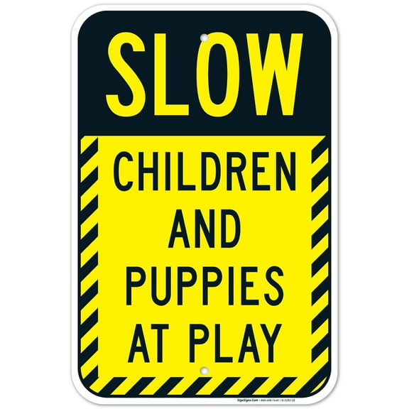 Slow Children And Puppies At Play Sign, Traffic Sign, 12x18 Aluminum