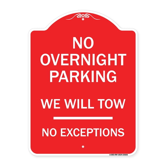 SignMission A-DES-RW-1824-23826 18 x 24 in. Designer Series Sign - No Overnight Parking We Will Tow - No Exceptions, Red & White