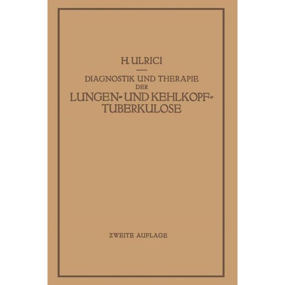 Diagnostik Und Therapie Der Lungen- Und Kehlkopftuberkulose, (Paperback)