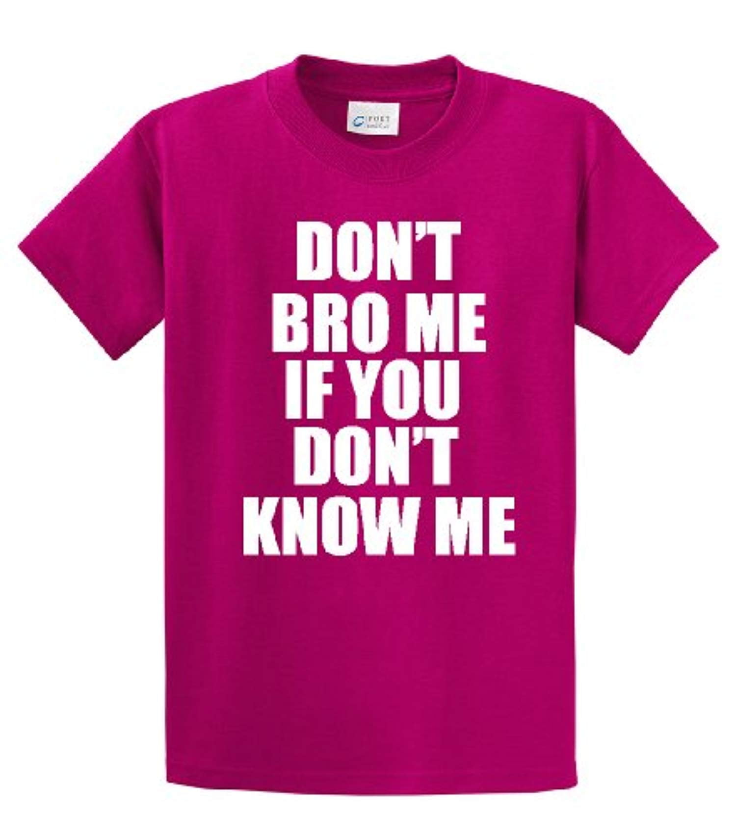 Funny Tee Shirt Don't Bro Me If You Don't Know Me military - Picture 27 of 78