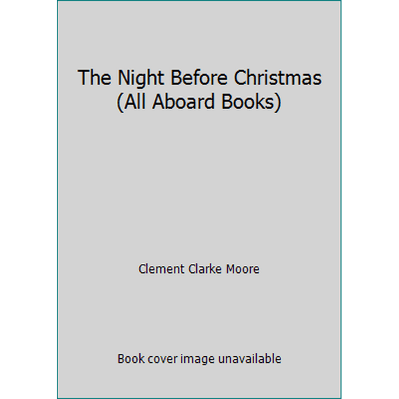 Pre-Owned The Night Before Christmas (All Aboard Books) (Paperback) 0448343002 9780448343006