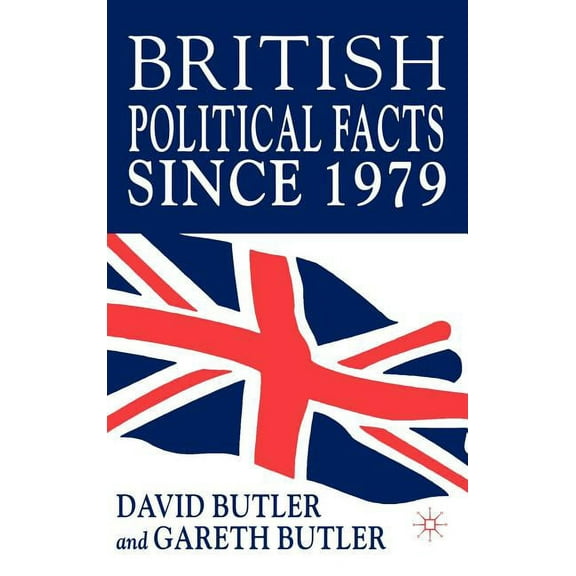 British Political Facts Since 1979, (Hardcover)