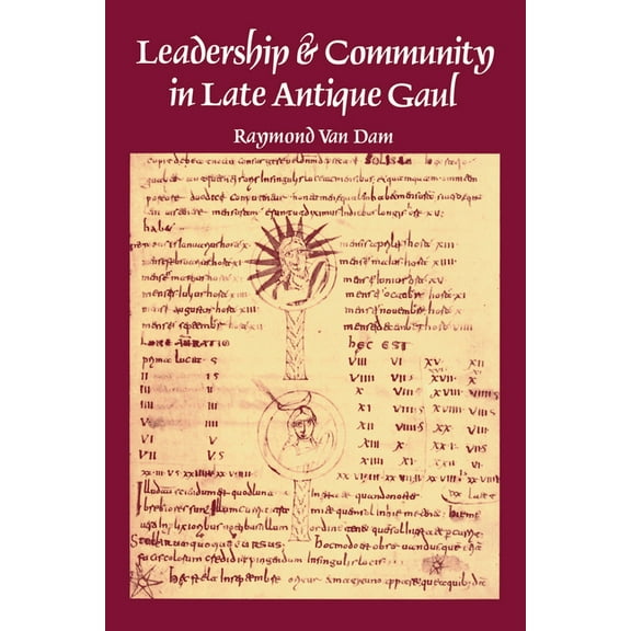 Transformation of the Classical Heritage Leadership & Community in Late Ancient Gaul, Book 8, (Paperback)