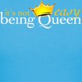 thumbnail image 3 of CafePress - Not Easy Being Queen Women's Dark T Shirt - Women's Traditional Fit Dark T-Shirt, 3 of 4