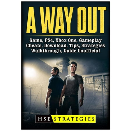 Major Strategy Guide - A Way Out Game, Ps4, Xbox One, Gameplay, Cheats, Download, Tips, Strategies, Walkthrough, Guide Unofficial