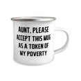 thumbnail image 2 of Aunt For, Aunt, Please Accept This Mug As A Token Of My Poverty, Epic Aunt 12oz Camper Mug, From Niece, 2 of 2