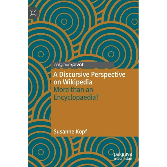 A Discursive Perspective on Wikipedia: More Than an Encyclopaedia?, (Hardcover)