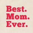 thumbnail image 2 of CafePress - Best Mom Ever Tote Bag - Unisex Canvas Tote Bag, Beige, 1-Piece, 2 of 7