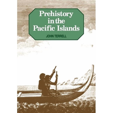 Prehistory in the Pacific Islands, (Paperback)