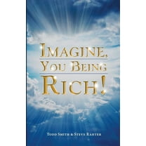 Imagine, You Being Rich!, (Paperback)