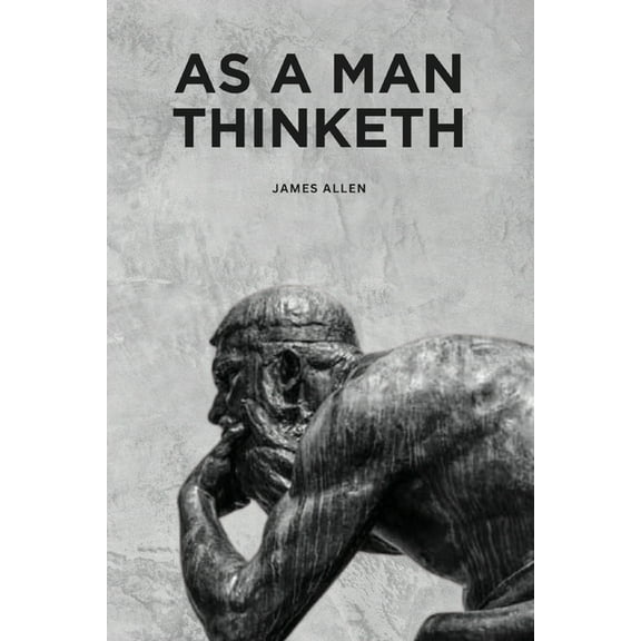 As a Man Thinketh, (Paperback)