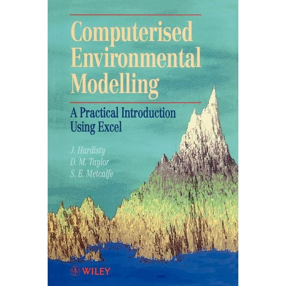 Principles and Techniques in the Environ Computerised Environmetal Modelling: A Practical Introduction Using Excel, (Paperback)