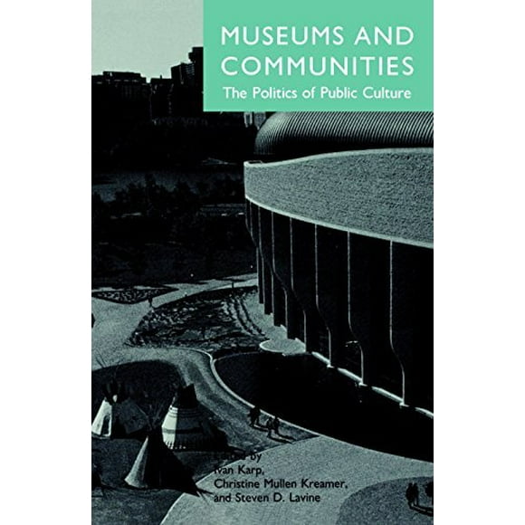 Pre-Owned Museums and Communities : The Politics of Public Culture 9781560981893