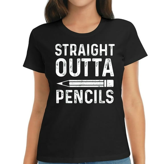 Straight Outta Pencils Shirt For Women Back To School T-Shirt