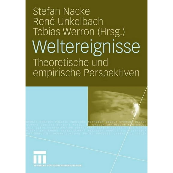 Weltereignisse: Theoretische Und Empirische Perspektiven, (Paperback)
