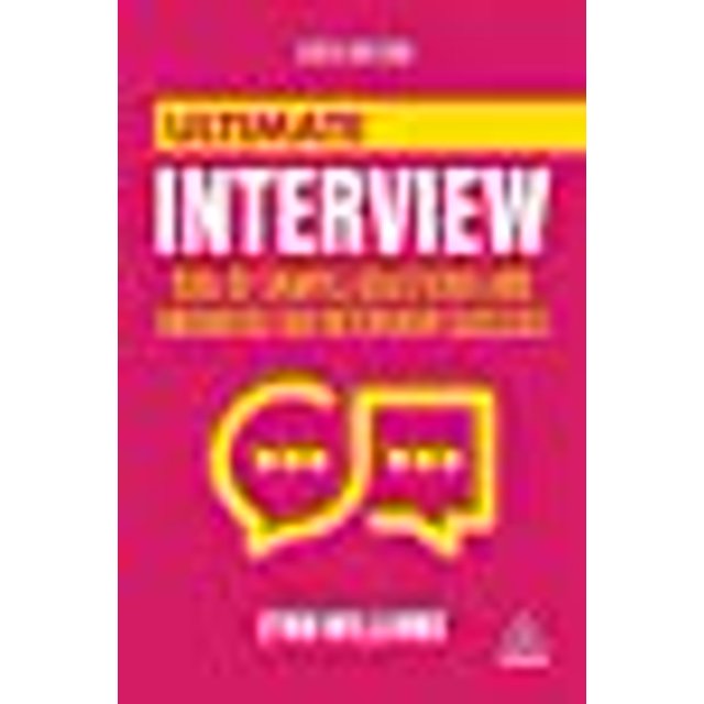 Interview Ultime, 100 Exemples de Questions et de Réponses pour Réussir l'Entrevue (Série Ultime)