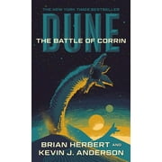 BRIAN HERBERT; KEVIN J ANDERSON Dune: Dune: The Battle of Corrin : Book Three of the Legends of Dune Trilogy (Series #3) (Paperback)