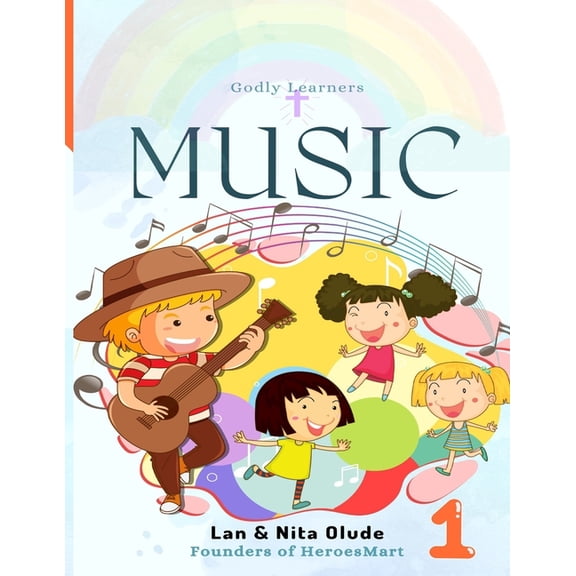Godly Learners First Grade Music: Full Year Curriculum, Book 13, (Paperback)