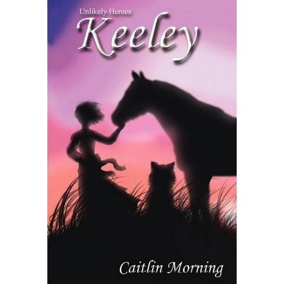 Unlikely Heroes: Keeley