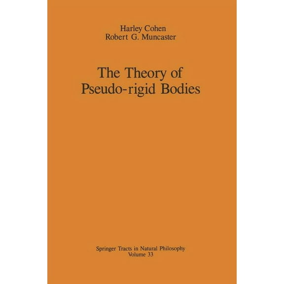 Springer Tracts in Natural Philosophy The Theory of Pseudo-Rigid Bodies, Book 33, (Paperback)