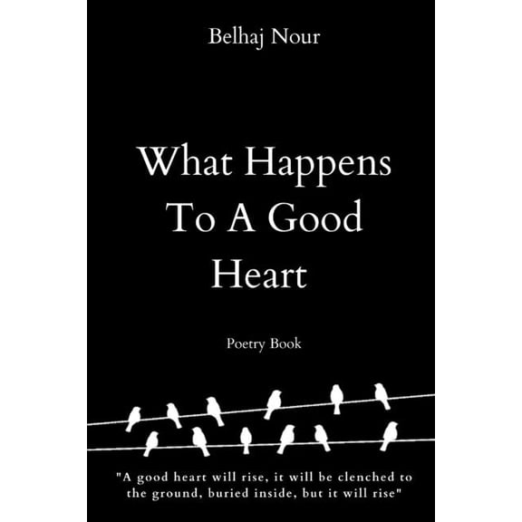 What Happens To A Good Heart