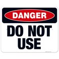 thumbnail image 1 of Do Not Use Sign, OSHA Danger Sign, 24x30 Aluminum, 1 of 1