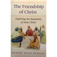 thumbnail image 1 of Pre-Owned The Friendship of Christ: Exploring the Humanity of Jesus Christ (Paperback) 1889334405 9781889334400, 1 of 2