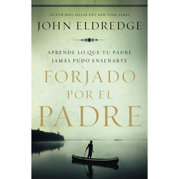 Un Forjado por el padre Softcover Fathered by God (Revised), (Paperback)