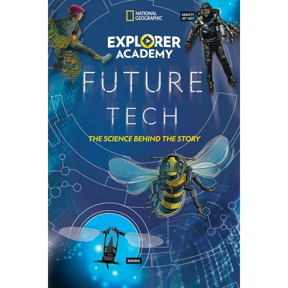 Explorer Academy Explorer Academy Future Tech: The Science Behind the Story, (Paperback)