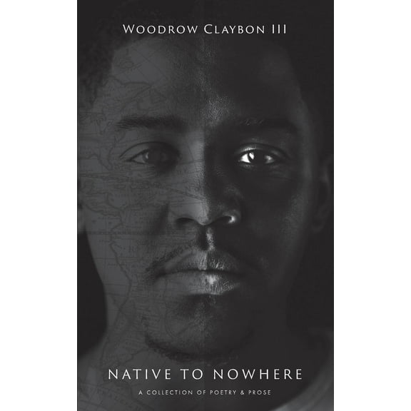 Native to Nowhere: A Collection of Poetry and Prose