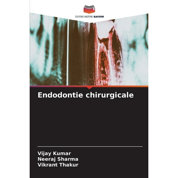 Endodontie chirurgicale, (Paperback)