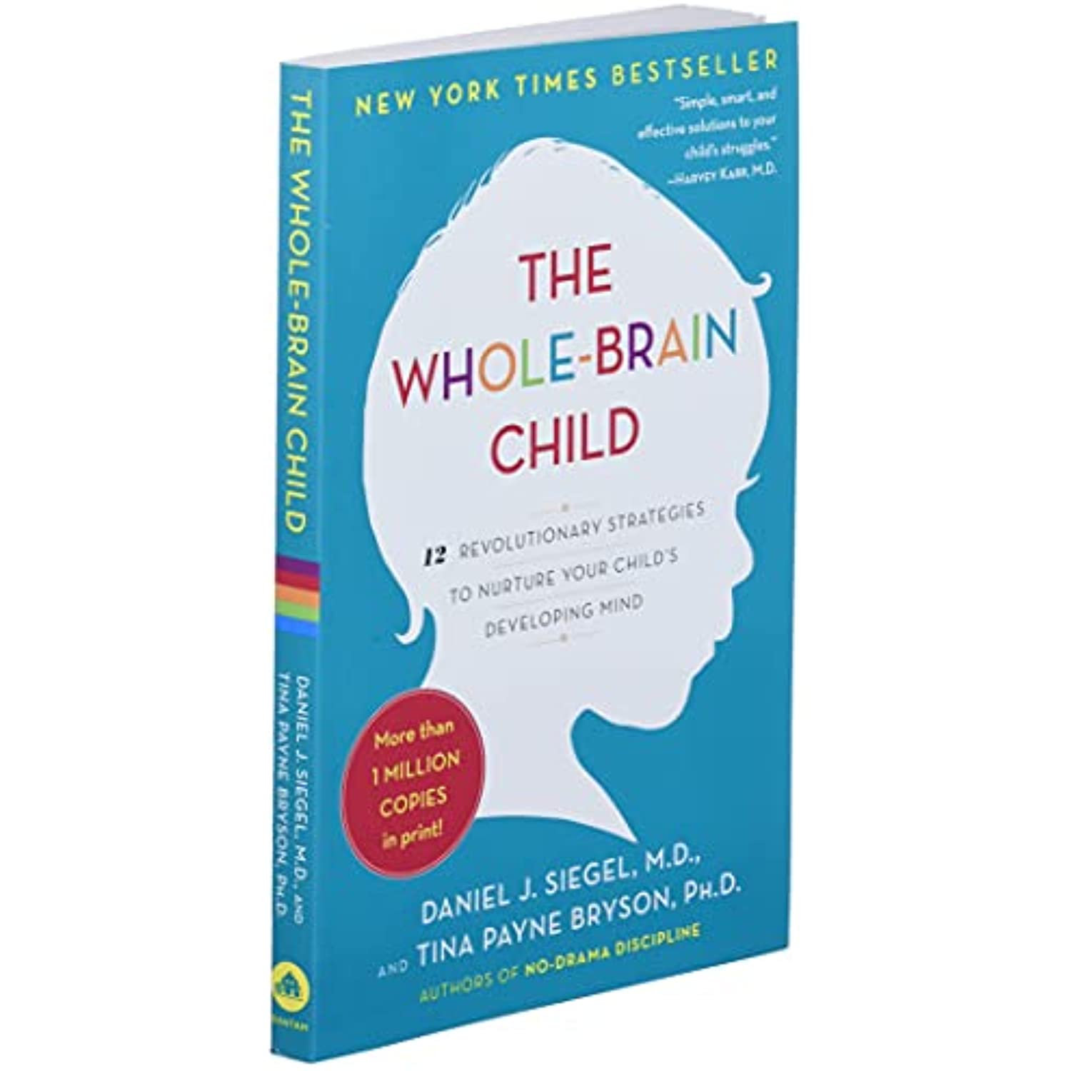 The Whole-Brain Child : 12 Revolutionary Strategies to Nurture Your ...