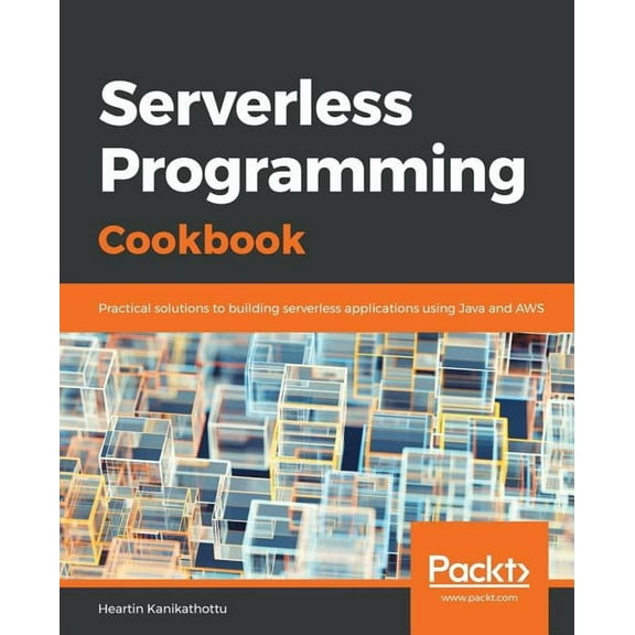 Serverless Programming Cookbook (Paperback)