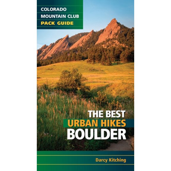 Pre-Owned The Best Urban Hikes: Boulder (Paperback) 1937052540 9781937052546