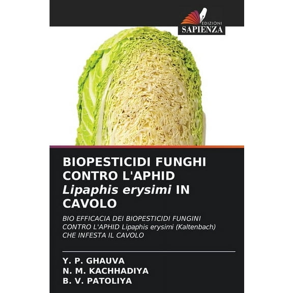 BIOPESTICIDI FUNGHI CONTRO L'APHID Lipaphis erysimi IN CAVOLO, (Paperback)