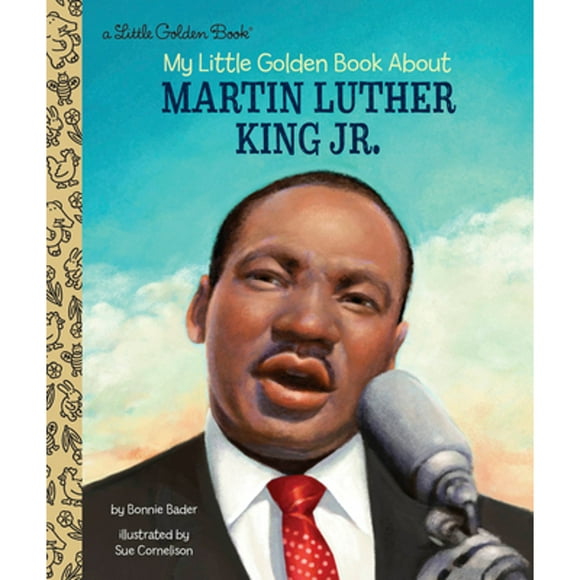 Pre-Owned My Little Golden Book about Martin Luther King Jr. (Hardcover 9780525578703) by Bonnie Bader
