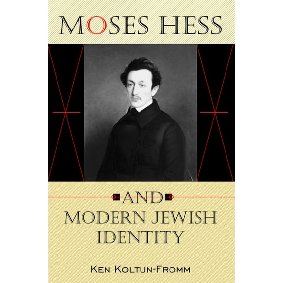 Jewish Literature and Culture Moses Hess and Modern Jewish Identity, (Hardcover)