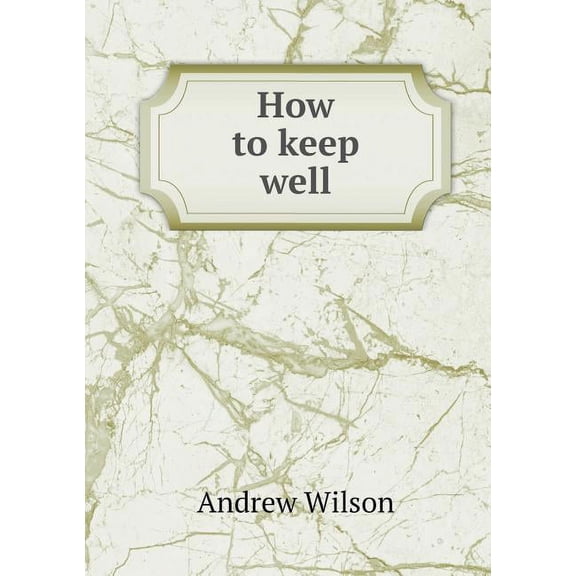 How to Keep Well (Paperback)