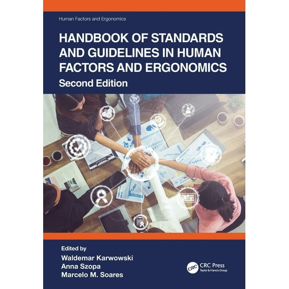 Human Factors and Ergonomics Handbook of Standards and Guidelines in Human Factors and Ergonomics, (Paperback)