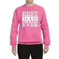 thumbnail image 2 of Wild Bobby, Best Dad Ever Daddy Husband, Father's Day, Unisex Men Crewneck Graphic Sweatshirt, Neon Pink, Large, 2 of 3