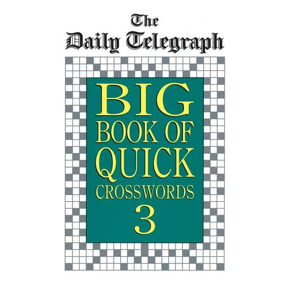 Daily Telegraph Big Book of Quick Crossw Daily Telegraph Big Book Quick Crosswords 3, Book 3, (Paperback)