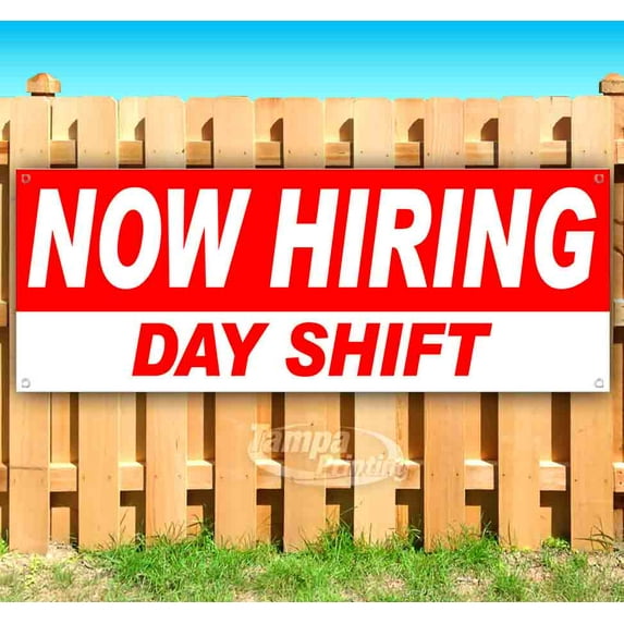 Now Hiring Day Shift 13 oz Vinyl Banner With Metal Grommets